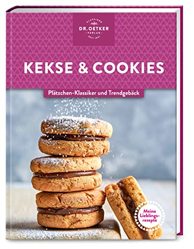 Meine Lieblingsrezepte: Kekse & Cookies: Plätzchen-Klassiker und Trendgebäck – Knusprige Nachereien für jeden Tag, besondere Anlässe oder Weihnachten. Einfach und schnell.