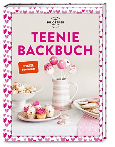 Teenie Backbuch: Dr. Oetker meets #Baking: Der Bestseller mit kreativen Backideen und Trendgebäcke für Dich und deinen nächsten Post. (Teenie-Reihe)