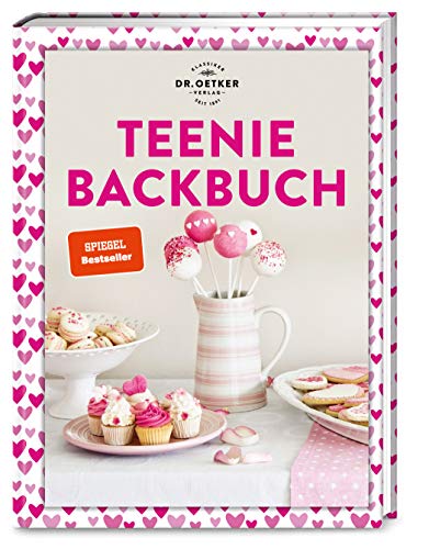 Teenie Backbuch: Dr. Oetker meets #Baking: Der Bestseller mit kreativen Backideen und Trendgebäcke für Dich und deinen nächsten Post. (Teenie-Reihe) Teenie Backbuch: Dr. Oetker meets #Baking: Der Bestseller mit kreativen Backideen und Trendgebäcke für Dich und deinen nächsten Post. (Teenie-Reihe)