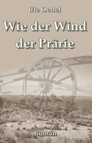 Wie der Wind der Prärie