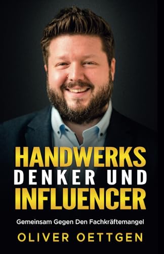 Handwerksdenker und Influencer: Gemeinsam gegen den Fachkräftemangel im Handwerk