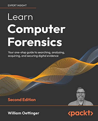 Learn Computer Forensics: Your one-stop guide to searching, analyzing, acquiring, and securing digital evidence, 2nd Edition von Packt Publishing