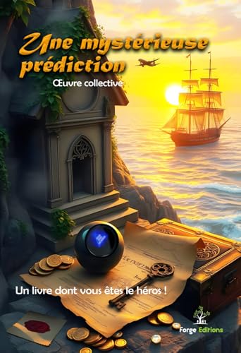 Une mystérieuse prédiction: Un livre dont vous êtes le héros von Independently published