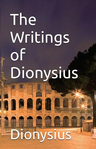 The Writings of Dionysius von Lighthouse Publishing