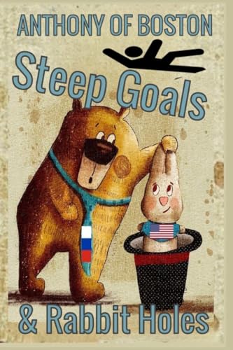 Steep Goals and Rabbit Holes: The Damage is Done von Anthony of Boston