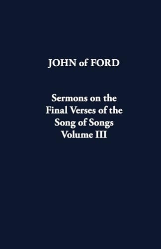 Sermons on the Final Verses of the Song of Songs, Volume III (Cistercian Father Series, Band 43) von Cistercian Publications