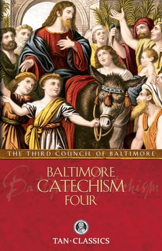 Baltimore Catechism Four: Volume 4