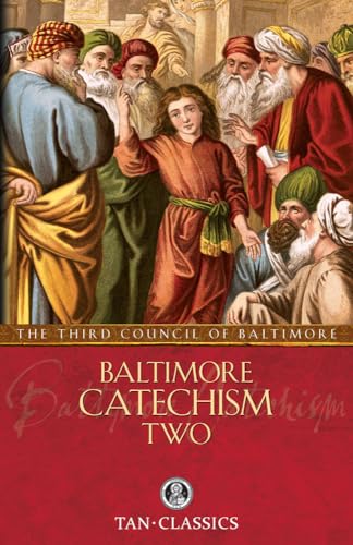 Baltimore Catechism Two: Volume 2 (Tan Books Catholic Classics)