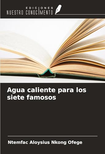 Agua caliente para los siete famosos von Ediciones Nuestro Conocimiento