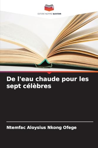 De l'eau chaude pour les sept célèbres von Editions Notre Savoir