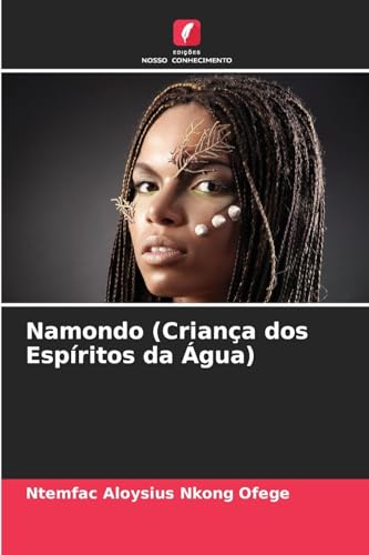 Namondo (Criança dos Espíritos da Água) von Edições Nosso Conhecimento
