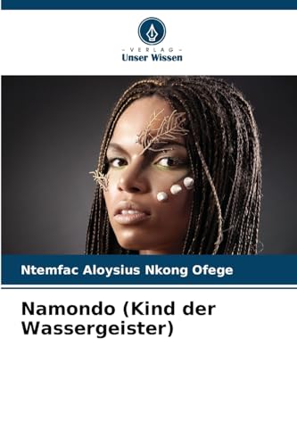 Namondo (Kind der Wassergeister) von Verlag Unser Wissen