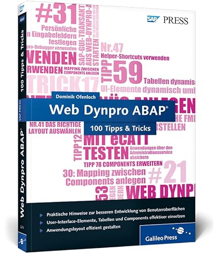 Web Dynpro ABAP - 100 Tipps & Tricks: Praktische Hinweise für Profis (SAP PRESS)