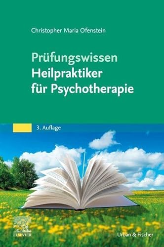 Prüfungswissen Heilpraktiker für Psychotherapie von Urban & Fischer Verlag/Elsevier GmbH