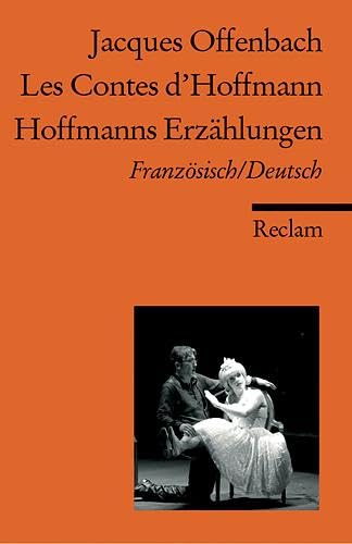 Les Contes d'Hoffmann /Hoffmanns Erzählungen: Franz. /Dt. (Reclams Universal-Bibliothek) von Reclam Philipp Jun.