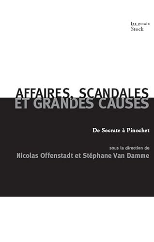 Affaires, scandales et grandes causes.: De Socrate à Pinochet