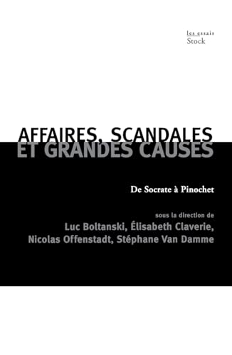 Affaires, scandales et grandes causes.: De Socrate à Pinochet
