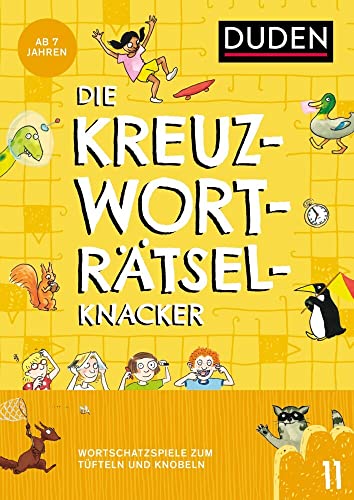 Kreuzworträtselknacker – ab 7 Jahren (Band 11): Wortschatzspiele zum Tüfteln und Knobeln