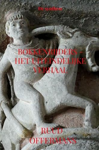 Bokkenrijders: het uiteindelijke verhaal : de synthese