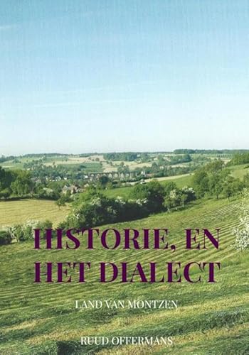 Historie, en het dialect: Land van Montzen von Bookmundo
