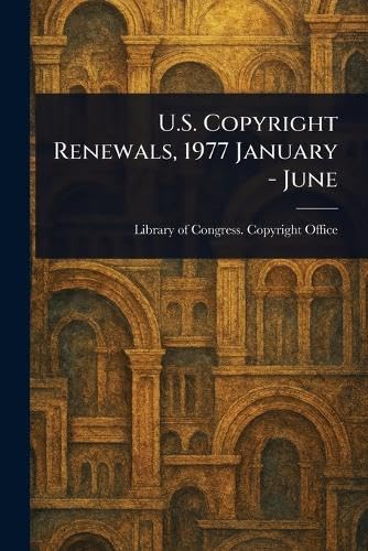 U.S. Copyright Renewals, 1977 January - June von Anson Street Press