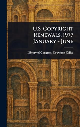 U.S. Copyright Renewals, 1977 January - June von Anson Street Press