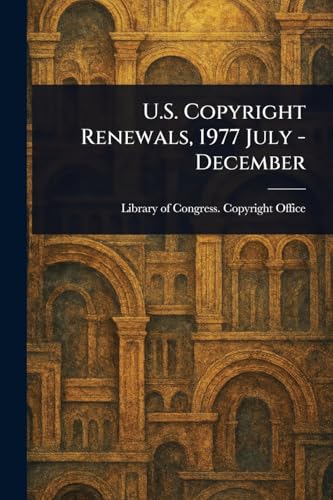U.S. Copyright Renewals, 1977 July - December von Anson Street Press