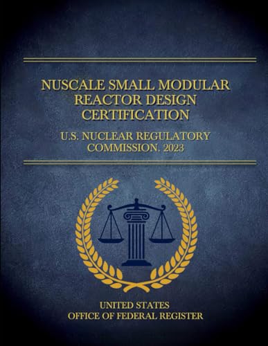 NuScale Small Modular Reactor Design Certification: U.S. Nuclear Regulatory Commission. 2023