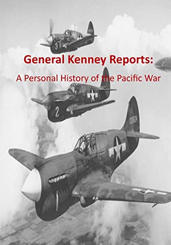 General Kenney Reports: A Personal History of the Pacific War General Kenney Reports: A Personal History of the Pacific War von CREATESPACE