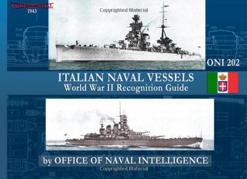 ONI 202 Italian Naval Vessels: WWII Recognition Guide von Periscope Film LLC