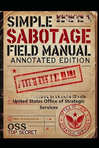 Simple Sabotage Field Manual: Annotated Edition von Independently published