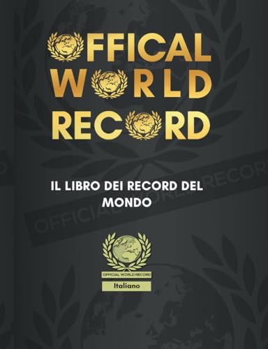 IL LIBRO DEI RECORD DEL MONDO: 145. Italy – Italian von Independently published