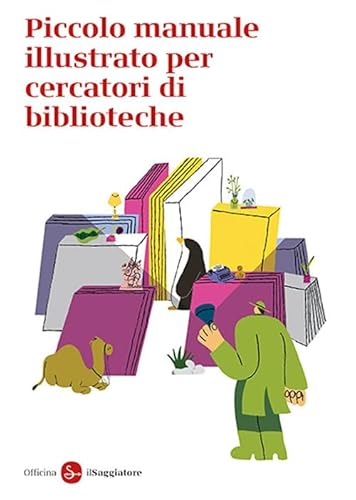 Piccolo manuale illustrato per cercatori di biblioteche (La piccola cultura) von Il Saggiatore