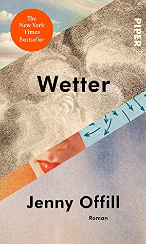 Wetter: Roman | Shortlist zum Internationalen Literaturpreis 2021 von PIPER