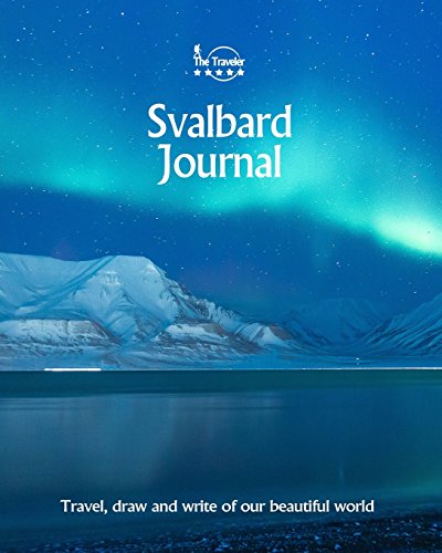 Svalbard Journal: Travel and Write of our Beautiful World (Svalbard Travel Books, Band 5) von CreateSpace Independent Publishing Platform