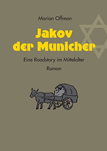 Jakov der Municher: Eine Roadstory im Mittelalter von BoD – Books on Demand