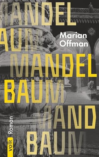 Mandelbaum: Roman von Volk Verlag