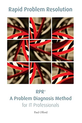 RPR: A Problem Diagnosis Method for IT Professionals von Lulu.com