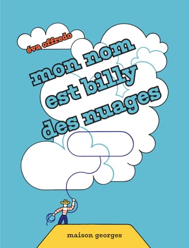 Mon nom est Billy des nuages von MAISON GEORGES
