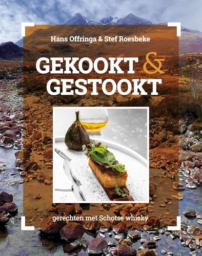 Gekookt & gestookt: gerechten met Schotse whisky von Edicola Culinair