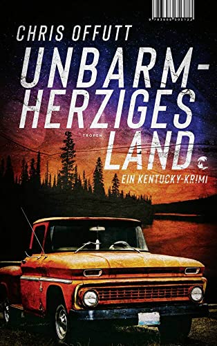 Unbarmherziges Land: Ein Kentucky-Krimi