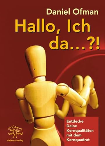 Hallo, Ich Da…?!: Entdecke Deine Kernqualitäten (Core Quadrants) von Core Quality International