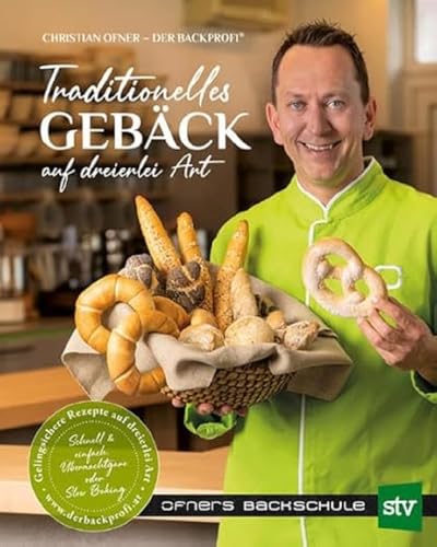 Traditionelles Gebäck auf dreierlei Art: Schnell & einfach, Übernachtgare oder Slow Baking Traditionelles Gebäck auf dreierlei Art: Schnell & einfach, Übernachtgare oder Slow Baking