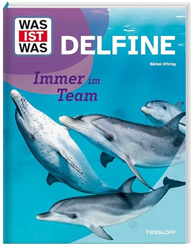 WAS IST WAS Delfine – Immer im Team | Alles über Jagdverhalten, Supersinne, Kommunikation und Schutz der Meeressäuger | Sachbuch für Kinder ab 8 Jahren | Mit tollen Fotos und spannenden Fakten WAS IST WAS Delfine – Immer im Team | Alles über Jagdverhalten, Supersinne, Kommunikation und Schutz der Meeressäuger | Sachbuch für Kinder ab 8 Jahren | Mit tollen Fotos und spannenden Fakten