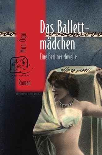 Das Ballettmädchen: Eine Berliner Novelle (Japan-Edition)