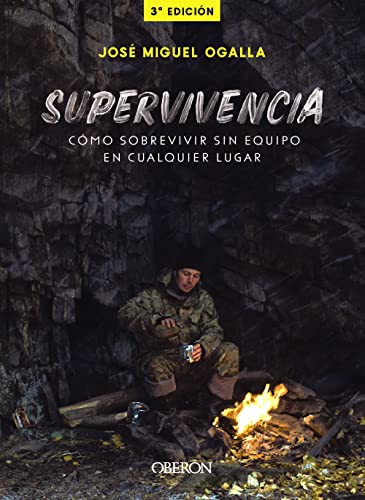 Supervivencia. Cómo sobrevivir sin equipo en cualquier lugar (Libros singulares)