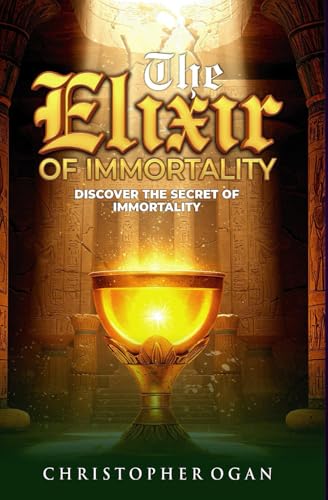 The Elixir of Immortality The Elixir of Immortality von Independently published
