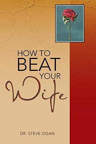 How to Beat Your Wife von Authorhouse