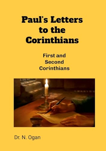 Paul's Letters to the Corinthians: First and Second Corinthians von Lulu.com