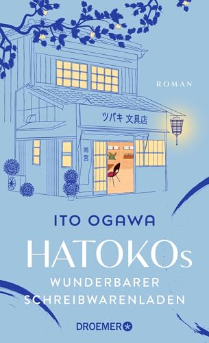 Hatokos wunderbarer Schreibwarenladen: Roman | Der inspirierende Bestseller-Roman aus Japan über die Magie der Kalligrafie und handgeschriebener Briefe von Droemer HC
